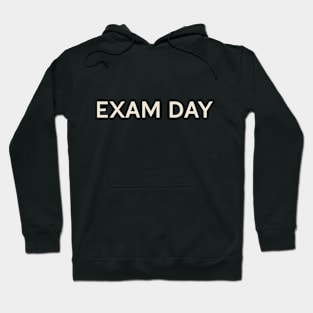 Exam Day On This Day Perfect Day Hoodie